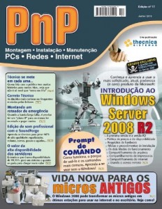 Baixar PnP Digital n&ordm; 17 – Introdu&ccedil;&atilde;o ao Windows Server 2008 R2, Prompt de Comando, reciclando Computadores Antigos com… pdf, epub, eBook