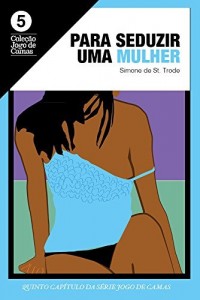 Baixar Para seduzir uma mulher: Laura 1 (Jogo de Camas Livro 5) pdf, epub, eBook