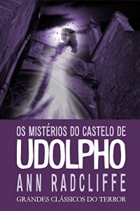 Baixar Os Mistérios do Castelo de Udolpho (Grandes Clássicos do Terror) pdf, epub, eBook