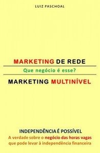 Baixar QUE NEGÓCIO É ESSE?: MARKETING DE REDE/MARKETING MULTINÍVEL pdf, epub, eBook