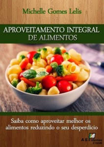 Baixar Aproveitamento Integral de Alimentos pdf, epub, eBook