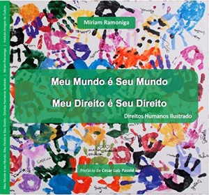 Baixar Meu Mundo é Seu Mundo – Meu Direito é Seu Direito: Direitos  Humanos Ilustrado para Crianças pdf, epub, eBook