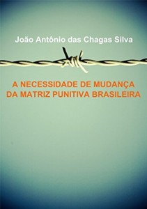 Baixar A Necessidade De Mudan&ccedil;a Da Matriz Punitiva Brasileira pdf, epub, eBook