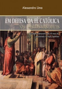 Baixar Em defesa da F&eacute; Cat&oacute;lica nas quest&otilde;es mais dif&iacute;ceis pdf, epub, eBook