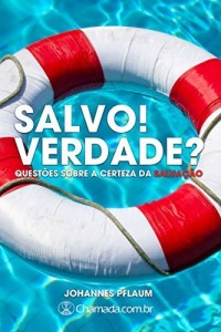 Baixar Salvo! Verdade?: Quest&otilde;es Sobre a Certeza da Salva&ccedil;&atilde;o pdf, epub, eBook