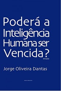 Baixar Poderá a Inteligência Humana ser Vencida? pdf, epub, eBook