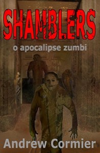 Baixar Shamblers: o apocalipse zumbi pdf, epub, eBook