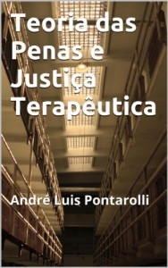 Baixar Teoria das Penas e Justi&ccedil;a Terap&ecirc;utica pdf, epub, eBook