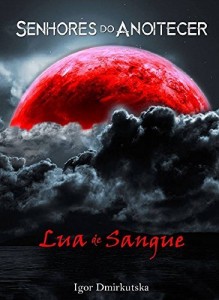 Baixar Senhores do Anoitecer: Lua de Sangue pdf, epub, eBook