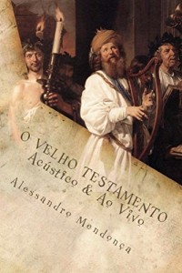 Baixar O VELHO TESTAMENTO – Acustico & Ao Vivo pdf, epub, eBook