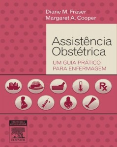 Baixar Assist&ecirc;ncia Obst&eacute;trica: Um Guia Pr&aacute;tico: Um Guia Pr&aacute;tico pdf, epub, eBook