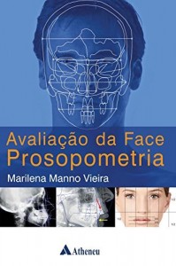 Baixar Avalia&ccedil;&atilde;o da face prosopometria pdf, epub, eBook
