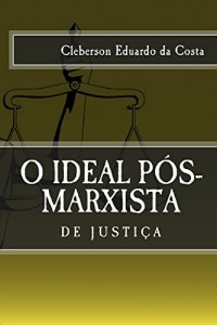 Baixar O IDEAL PÓS-MARXISTA DE JUSTIÇA pdf, epub, eBook