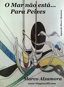 Baixar O Mar não está… Para Peixes: A barra pesou pra valer… O jeitinho brasileiro acabou… pdf, epub, eBook