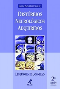 Baixar Dist&uacute;rbios Neurol&oacute;gicos Adquiridos: Linguagem e Cogni&ccedil;&atilde;o pdf, epub, eBook