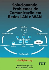 Baixar Solucionando Problemas de Comunicação em Redes LAN e WAN pdf, epub, eBook