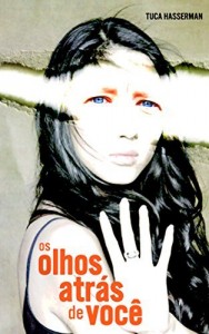 Baixar Os olhos atr&aacute;s de voc&ecirc; pdf, epub, eBook