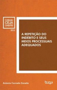 Baixar A repeti&ccedil;&atilde;o do ind&eacute;bito e seus meios processuais adequados pdf, epub, eBook
