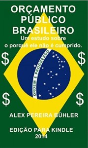 Baixar Orçamento Público Brasileiro: Um estudo sobre o porquê ele não é cumprido. pdf, epub, eBook
