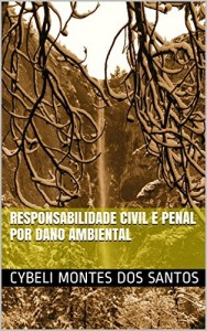 Baixar Responsabilidade Civil e Penal por Dano Ambiental pdf, epub, eBook