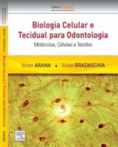 Baixar Biologia Celular e Tecidual para Odontologia 1&ordf; Edi&ccedil;&atilde;o pdf, epub, eBook