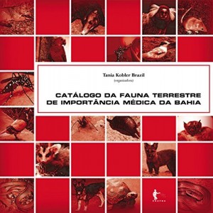 Baixar Cat&aacute;logo da fauna terrestre de import&acirc;ncia m&eacute;dica na Bahia pdf, epub, eBook