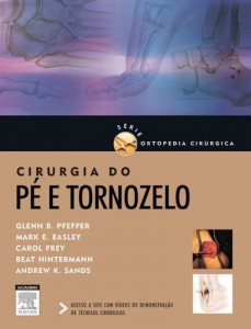 Baixar Cirurgia do P&eacute; e Tornozelo S&eacute;rie de Ortopedia Cir&uacute;rgica pdf, epub, eBook