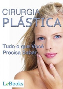 Baixar Cirurgia plástica: Tudo o que você precisa saber (Coleção Beleza) pdf, epub, eBook