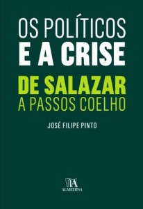 Baixar Os Pol&iacute;ticos e a Crise – De Salazar a Passos Coelho pdf, epub, eBook