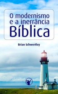 Baixar O Modernismo e a Inerr&acirc;ncia B&iacute;blica pdf, epub, eBook