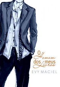 Baixar O Homem Dos Meus Livros: Eu posso ser quem você quiser que eu seja (Homens Que Amamos Livro 1) pdf, epub, eBook