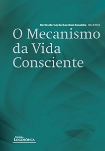Baixar O Mecanismo da Vida Consciente pdf, epub, eBook