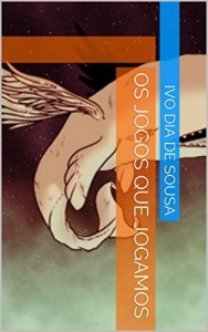 Baixar Os Jogos que Jogamos (abrindo novas possibilidades) pdf, epub, eBook