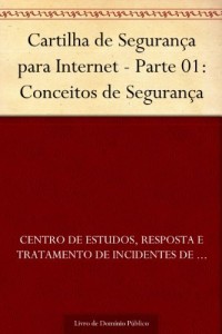Baixar Cartilha de Segurança para Internet – Parte 01: Conceitos de Segurança pdf, epub, eBook