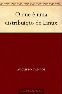 Baixar O que &eacute; uma distribui&ccedil;&atilde;o de Linux pdf, epub, eBook