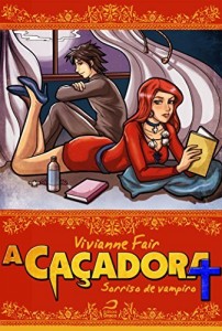 Baixar A Caçadora: Sorriso de Vampiro pdf, epub, eBook
