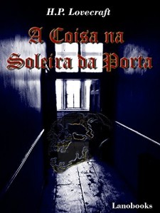 Baixar A Coisa na Soleira da Porta (Portuguese Edition) (Contos Seletos de Horror Clássico Livro 3) pdf, epub, eBook