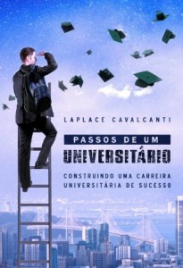 Baixar Passos de um Universitário: Construindo uma Carreira Universitária de Sucesso pdf, epub, eBook