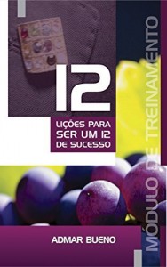 Baixar 12 Li&ccedil;&otilde;es para ser um 12 de Sucesso pdf, epub, eBook