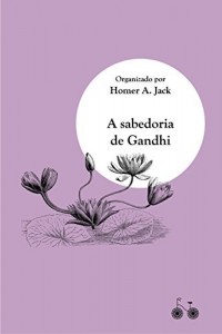 Baixar A sabedoria de Gandhi pdf, epub, eBook