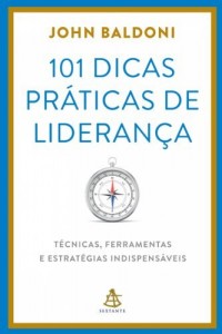 Baixar 101 dicas práticas de liderança: Técnicas, ferramentas e estratégias indispensáveis pdf, epub, eBook