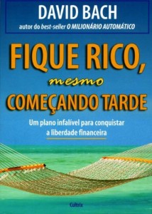 Baixar Fique Rico Mesmo Começando Tarde pdf, epub, eBook