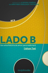 Baixar Lado B (ou uma hist&oacute;ria de amor para walkman) pdf, epub, eBook