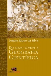 Baixar Do senso-comum &agrave; geografia cient&iacute;fica pdf, epub, eBook