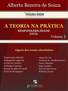Baixar A teoria na pr&aacute;tica: Responsabilidade Civil: Livro de pr&aacute;tica forense civil, mais direcionado a casos de responsabilidade… pdf, epub, eBook