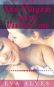 Baixar Sua Viagem para Visitar-me pdf, epub, eBook