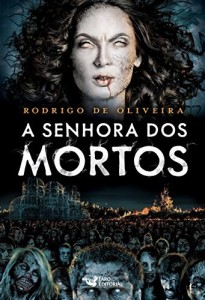 Baixar A Senhora dos Mortos (As Crônicas dos Mortos) pdf, epub, eBook