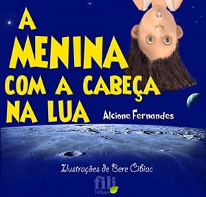 Baixar A Menina com a cabeça na Lua pdf, epub, eBook