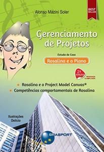 Baixar Gerenciamento de Projetos: Estudo de caso – Rosalina e o Piano pdf, epub, eBook
