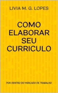 Baixar COMO ELABORAR SEU CURRICULO (Coleção Por Dentro do Mercado de Trabalho Livro 1) pdf, epub, eBook